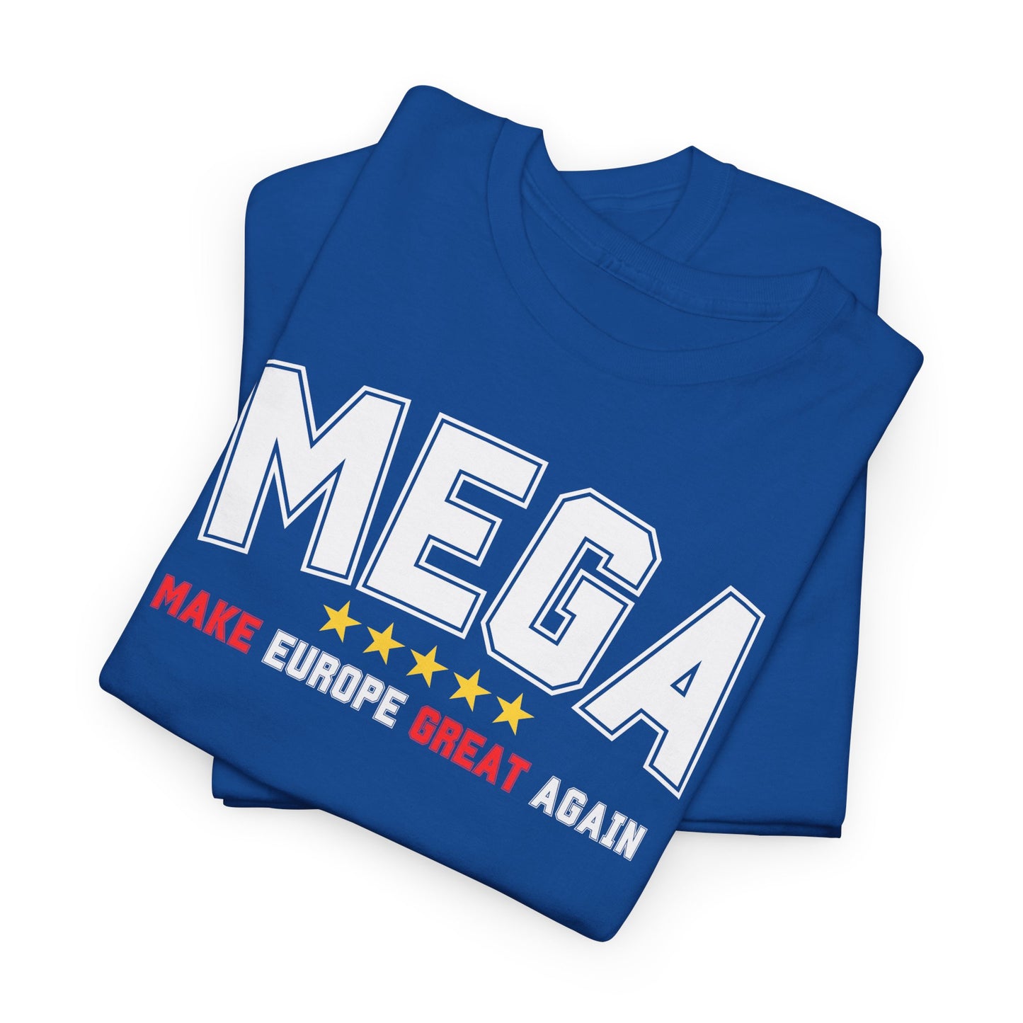 MEGA Make Europe Great Again T-Shirt Bold Statement Tee for Proud Europeans! Unisex Political Shirt in 10 Colours Stand Out & Inspire!