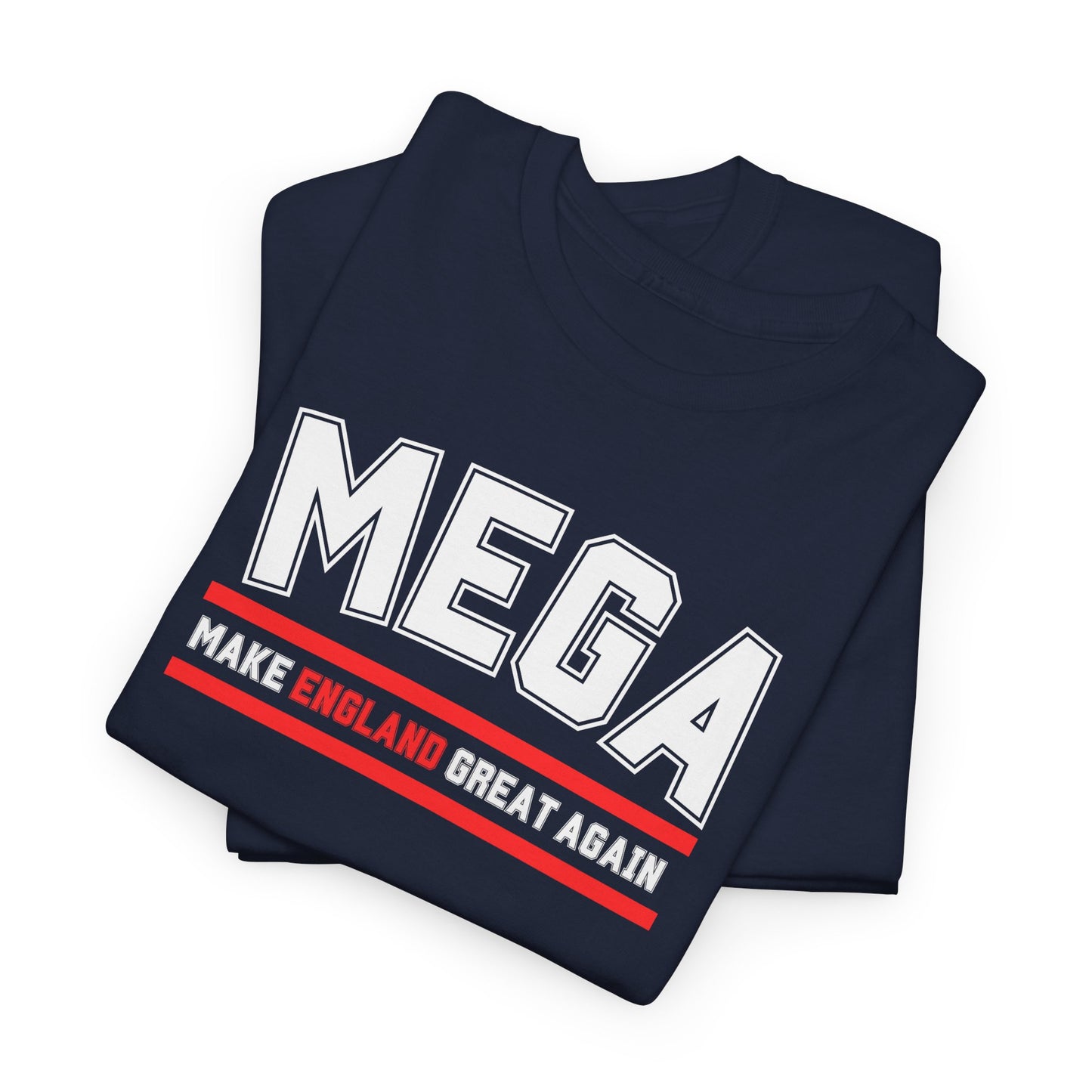 MEGA Make England Great Again T-Shirt Bold Statement Tee for Proud English and British Political Shirt in 8 Colours Stand Out & Inspire!