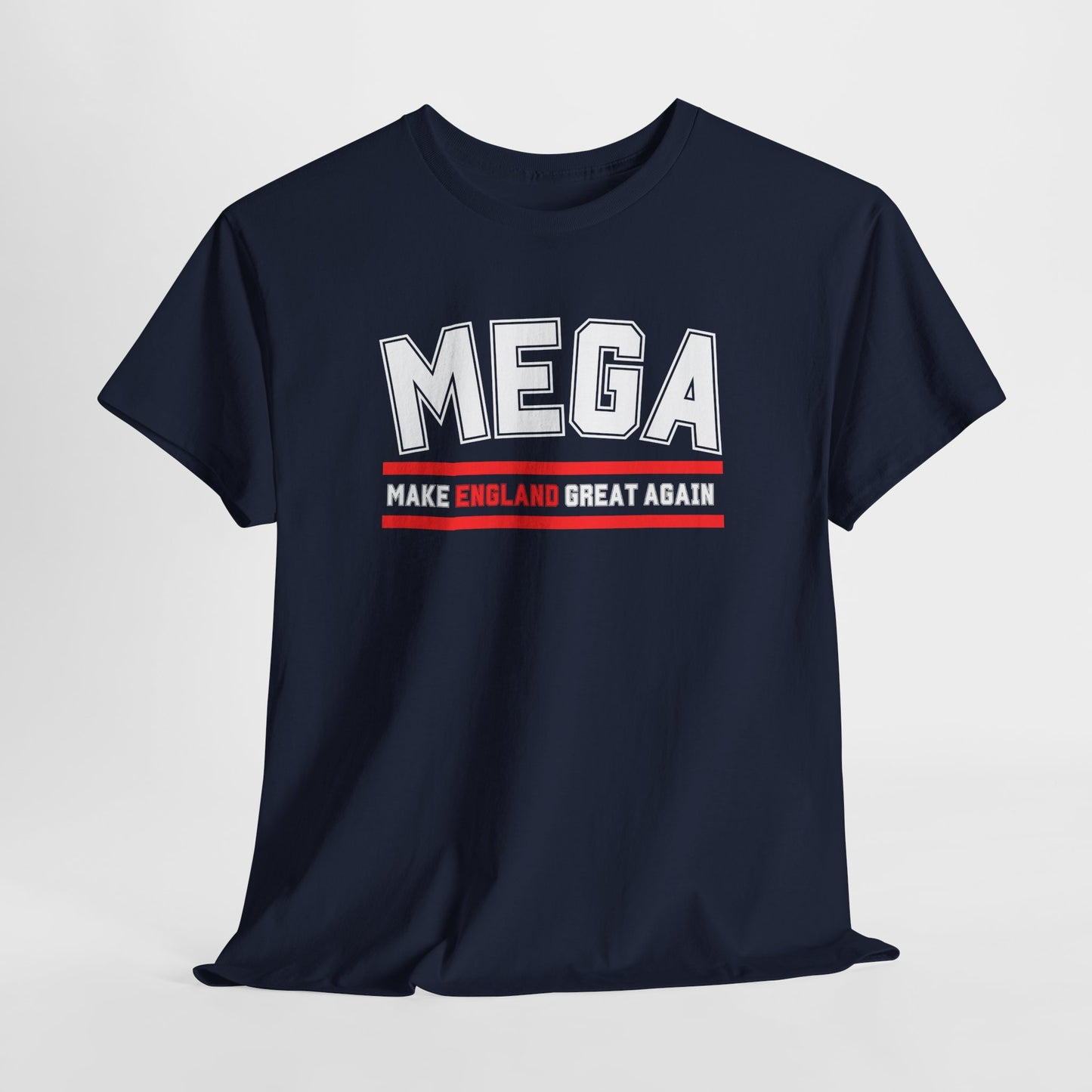 MEGA Make England Great Again T-Shirt Bold Statement Tee for Proud English and British Political Shirt in 8 Colours Stand Out & Inspire!