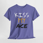 Kiss My Ace Printed tshirt