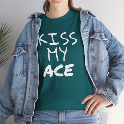 Kiss My Ace Printed tshirt