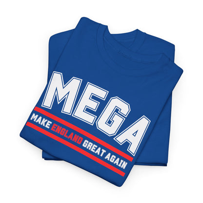 MEGA Make England Great Again T-Shirt Bold Statement Tee for Proud English and British Political Shirt in 8 Colours Stand Out & Inspire!