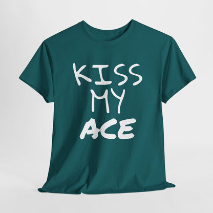 Kiss My Ace Printed tshirt