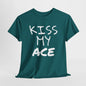 Kiss My Ace Printed tshirt